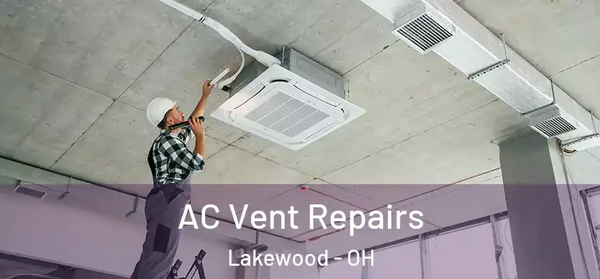  AC Vent Repairs Lakewood - OH