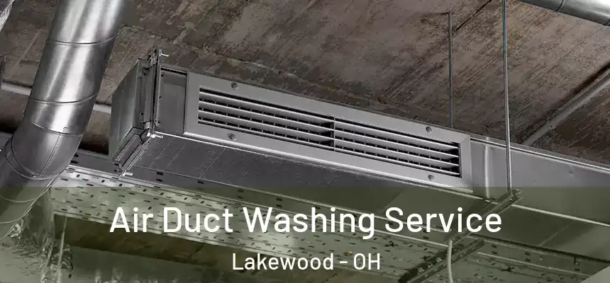  Air Duct Washing Service Lakewood - OH