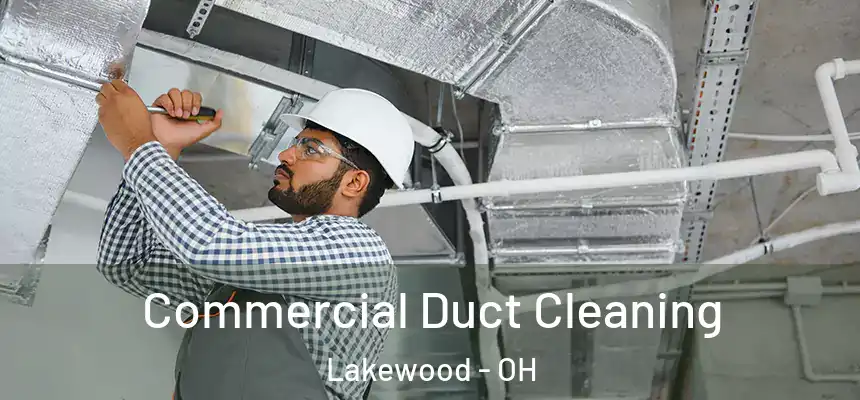  Commercial Duct Cleaning Lakewood - OH
