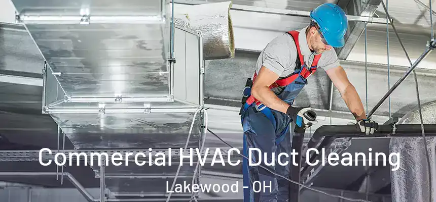  Commercial HVAC Duct Cleaning Lakewood - OH