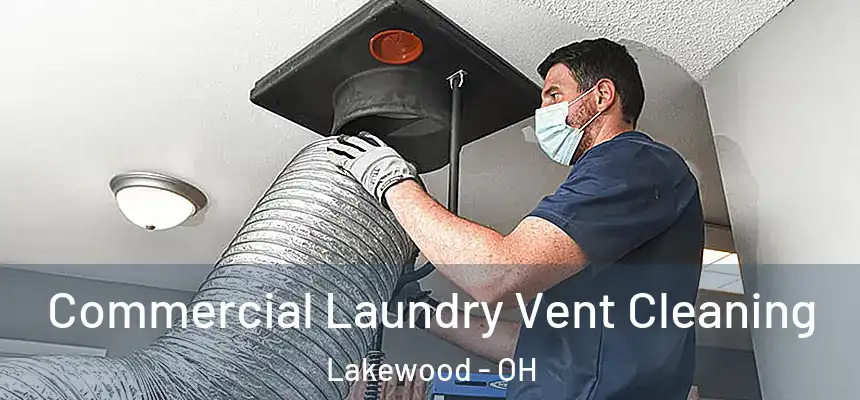  Commercial Laundry Vent Cleaning Lakewood - OH