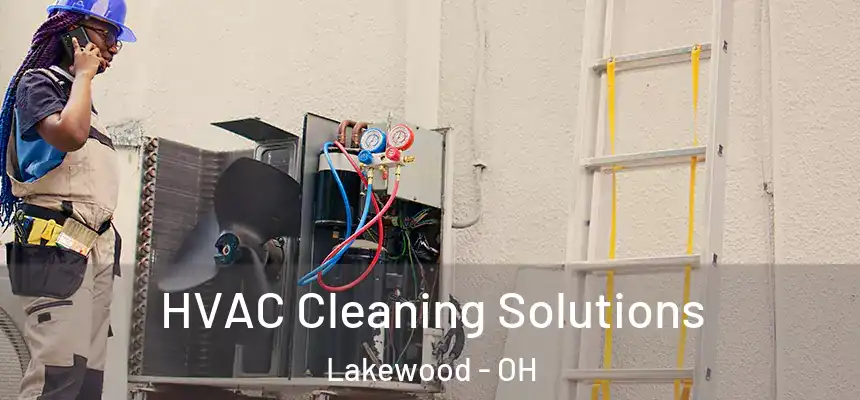  HVAC Cleaning Solutions Lakewood - OH